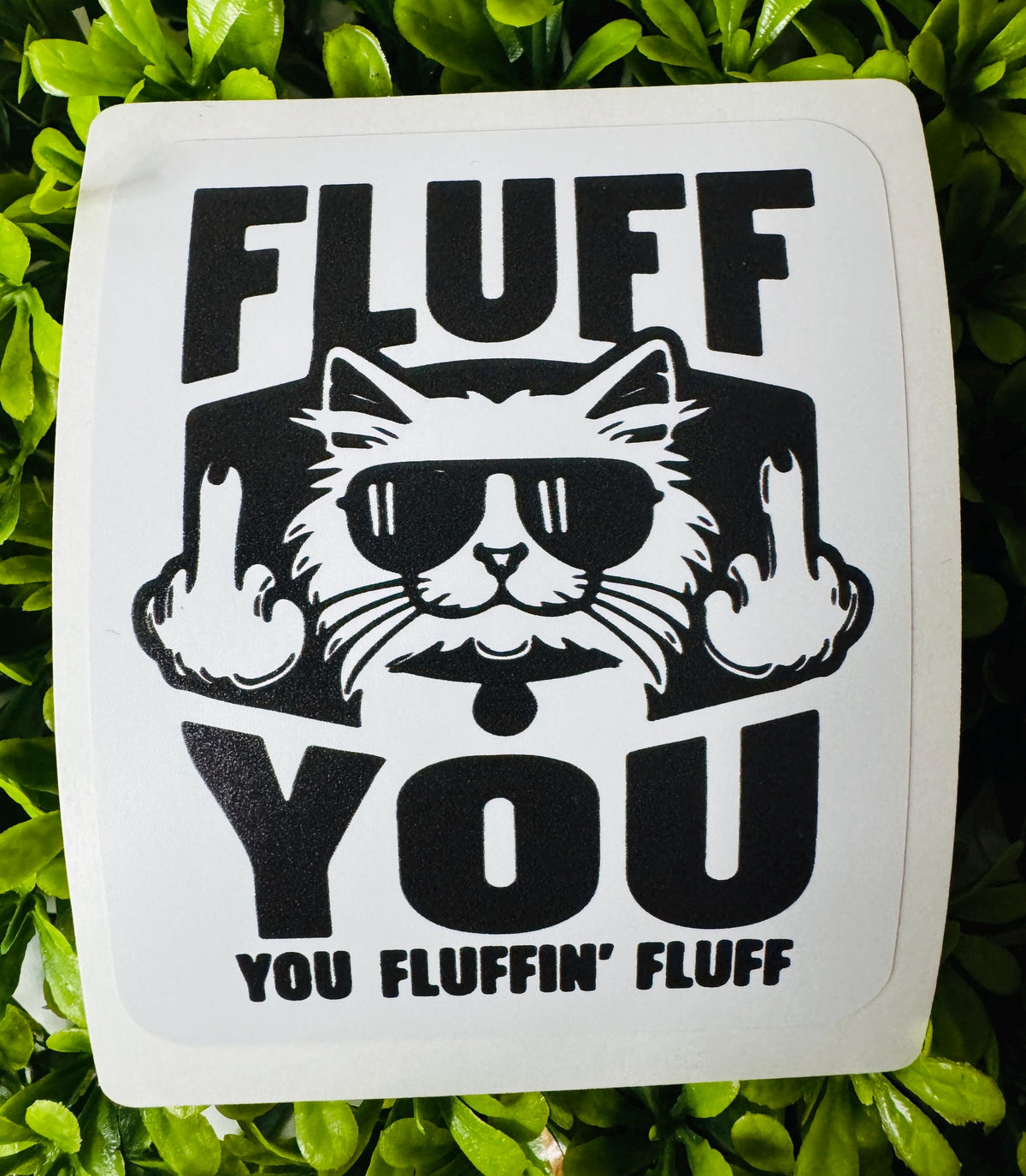 Fluff You Cat Sticker | Funny Black Cat Vinyl Sticker | Sarcastic Waterproof Laptop Decal
