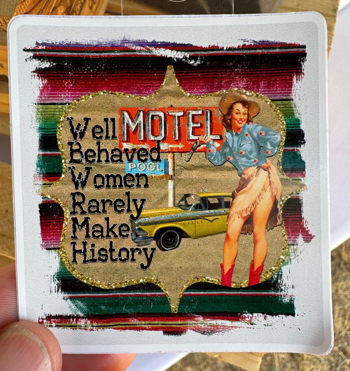 Well Behaved Women Sticker