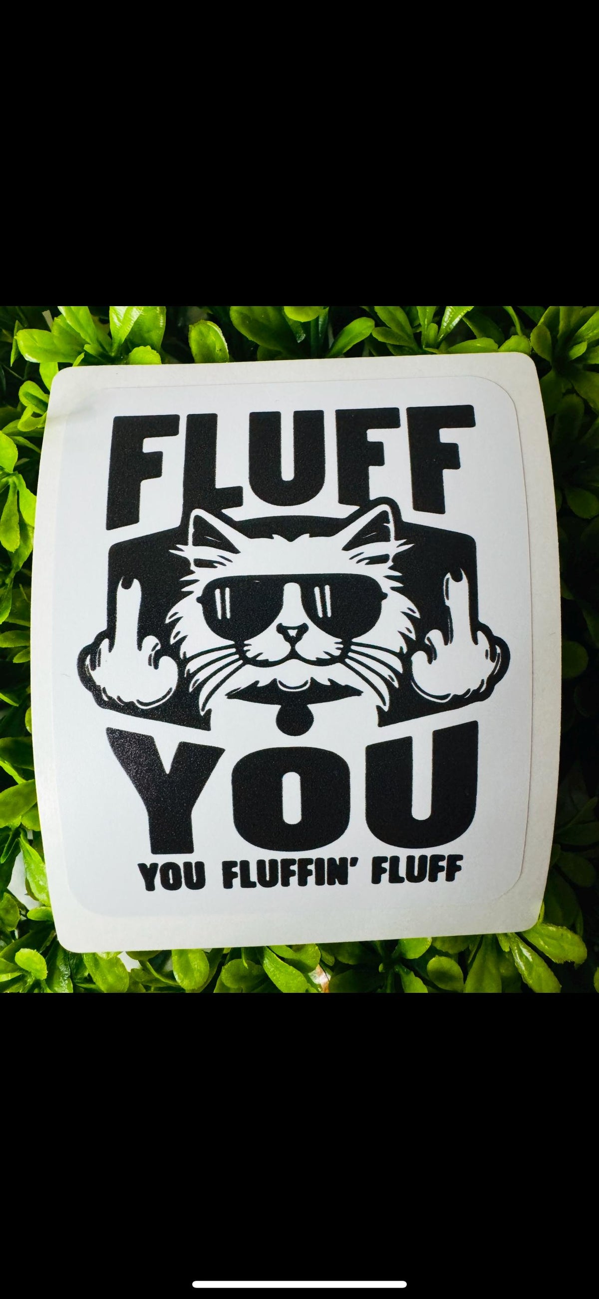 Fluff You Cat Sticker | Funny Black Cat Vinyl Sticker | Sarcastic Waterproof Laptop Decal