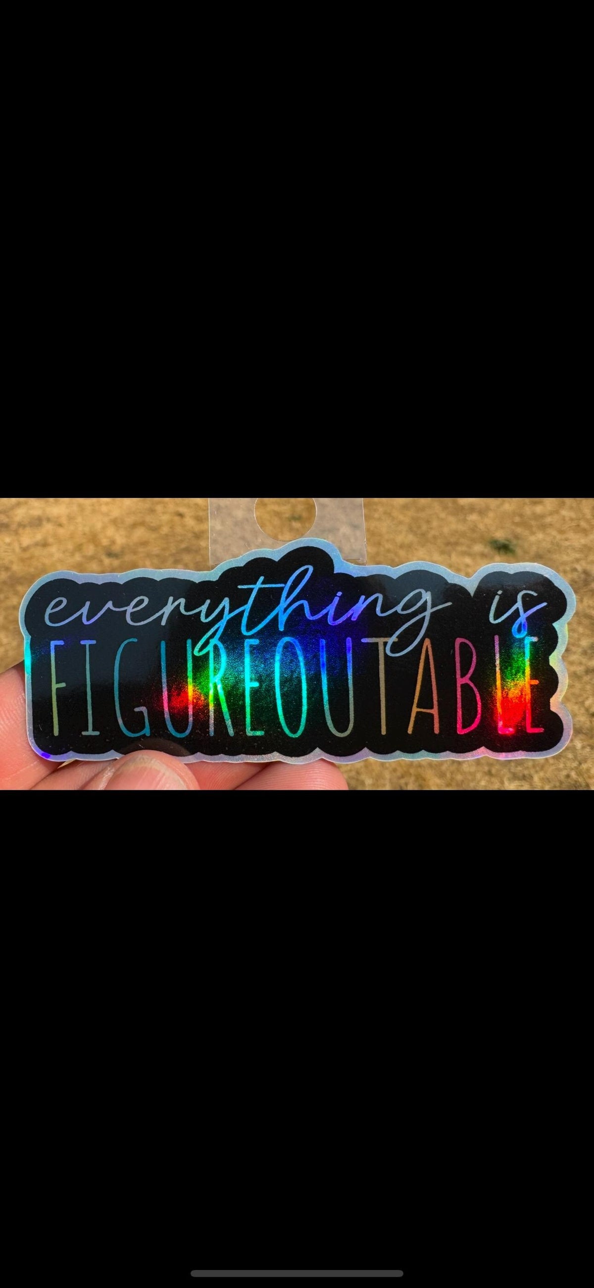 Everything Is Figureoutable Sticker | Motivational Vinyl Sticker | Inspirational Waterproof Laptop Decal